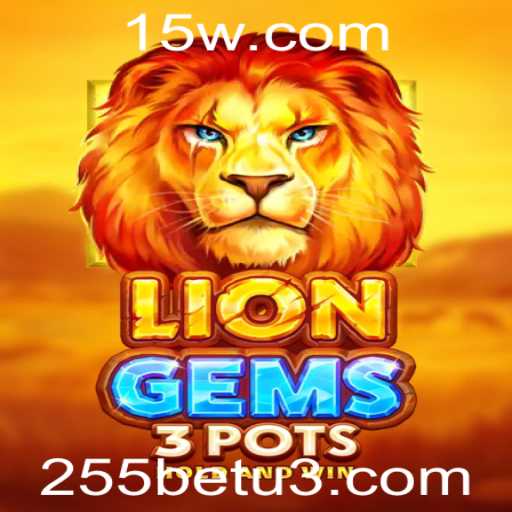 Descubra o Mundo Empolgante de LionGems3pots